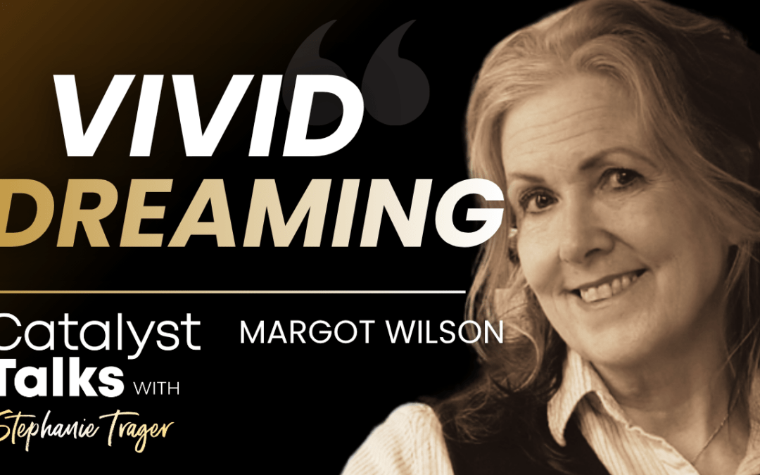 #35 Vivid‌ ‌Dreaming‌ With Margot Wilson