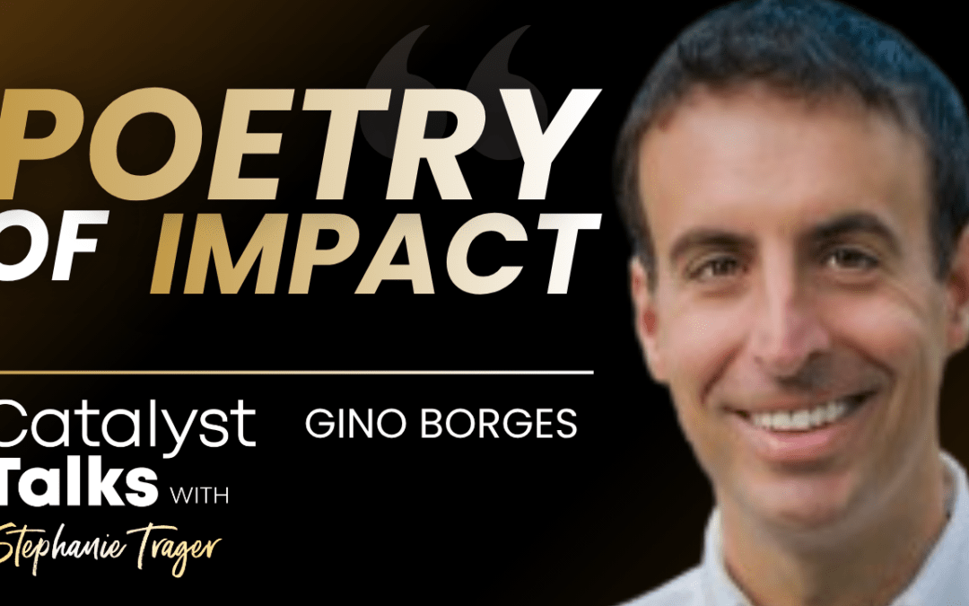 #47 Poetry of Impact with Gino Borges