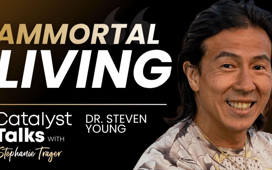 #56 Ammortal Living with Dr. Steven Young