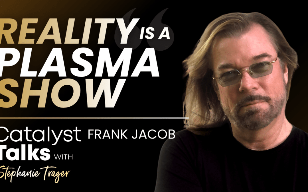 #84 Plasma, Intelligence, and Parallel Worlds with Frank Jacob